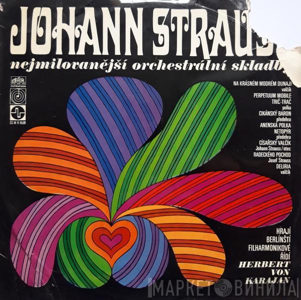 hrají Johann Strauss Jr. řídí Berliner Philharmoniker  Herbert von Karajan  - Nejmilovanější Orchestrální Skladby