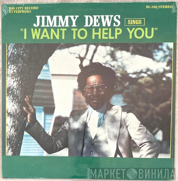 jimmy dews - I Want To Help You