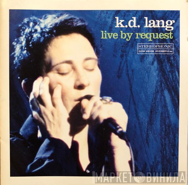  k.d. lang  - Live By Request