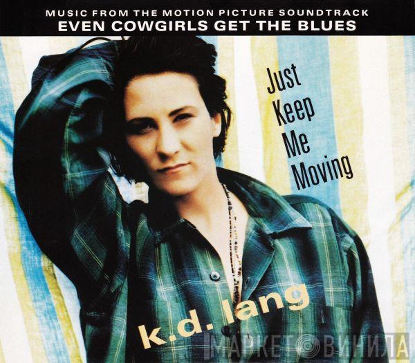 k.d. lang - Just Keep Me Moving
