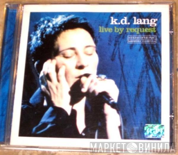  k.d. lang  - Live By Request