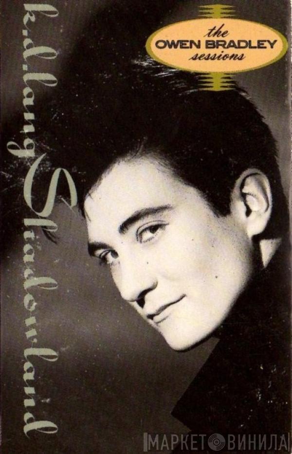  k.d. lang  - Shadowland (The Owen Bradley Sessions)