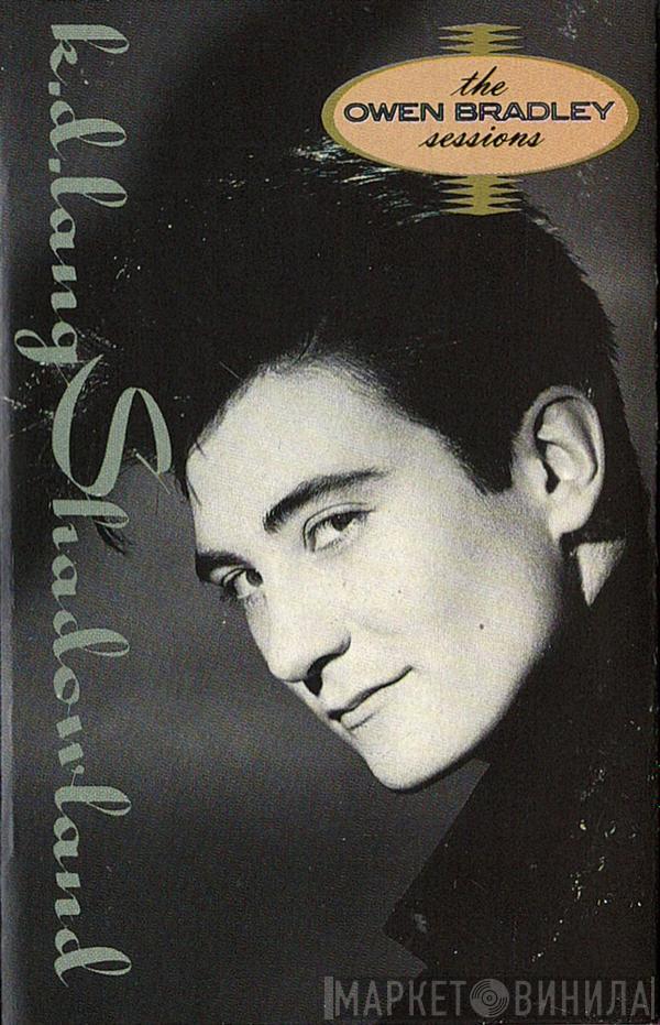  k.d. lang  - Shadowland (The Owen Bradley Sessions)