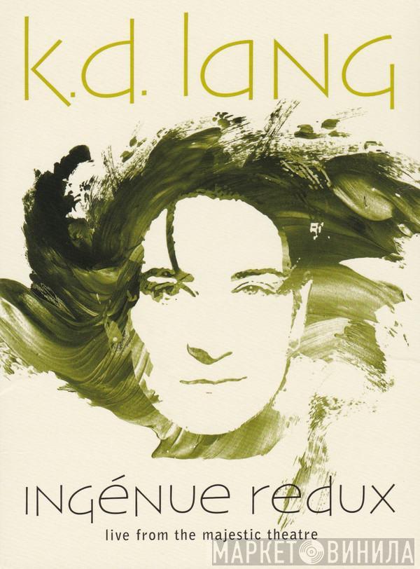 k.d. lang - Ingénue Redux (Live From Majestic Theatre)
