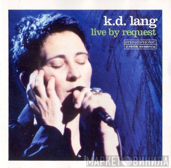  k.d. lang  - Live By Request