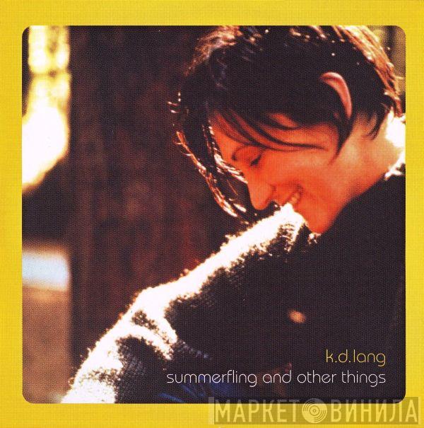 k.d. lang - Summerfling And Other Things