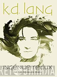k.d. lang - Ingénue Redux (Live From Majestic Theatre)