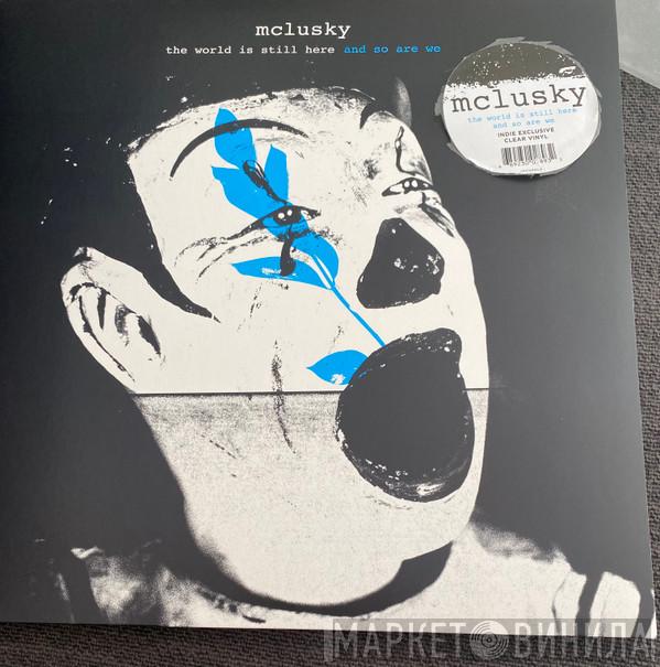  mclusky  - The World Is Still Here And So Are We