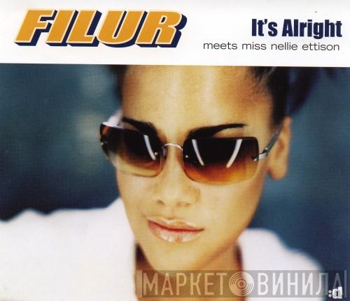 meets Filur  Nellie Ettison  - It's Alright
