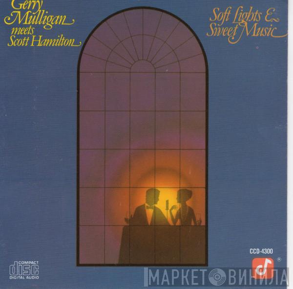 meets Gerry Mulligan  Scott Hamilton  - Soft Lights & Sweet Music