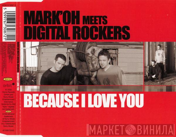 meets Mark 'Oh  Digital Rockers  - Because I Love You