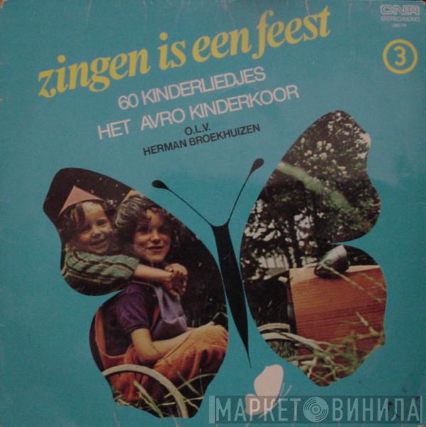 o.l.v. Kinderkoor Jacob Hamel  Herman Broekhuizen  - Zingen Is Een Feest 3  - 60 Kinderliedjes