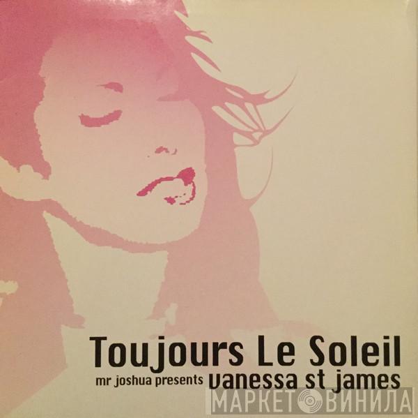 present Mr. Joshua  Vanessa St. James  - Toujours Le Soleil