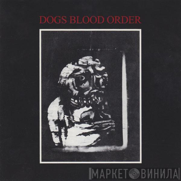 presents: Current 93  Dogs Blood Order  - Dogs Blood Order