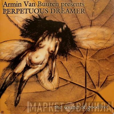 presents Armin van Buuren  Perpetuous Dreamer  - The Sound Of Goodbye