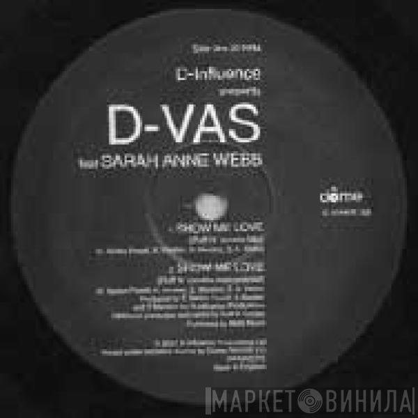 presents D'Influence featuring D-Vas  Sarah Anne Webb  - Show Me Love