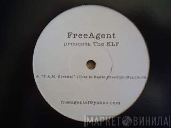 presents FreeAgent  The KLF  - 3 A.M. Eternal