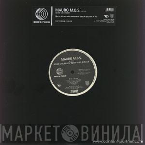 presents Mauro M.B.S.  Seven Saturdays  - Dirty Vinyl Pusher