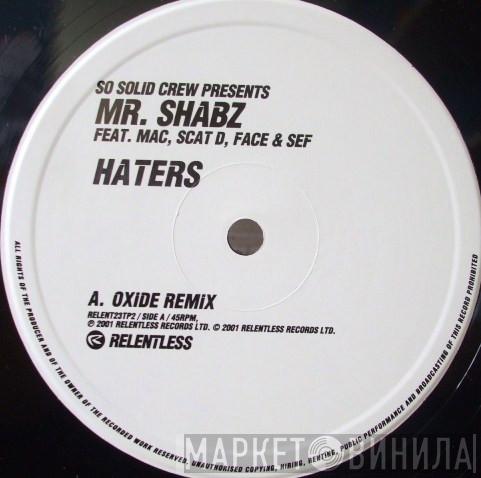 presents So Solid Crew  Mr. Shabz  - Haters (Oxide Remix)