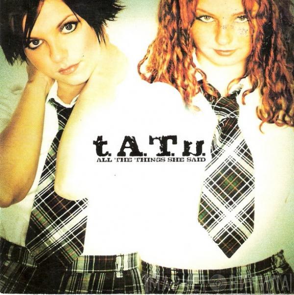 t.A.T.u. - All The Things She Said