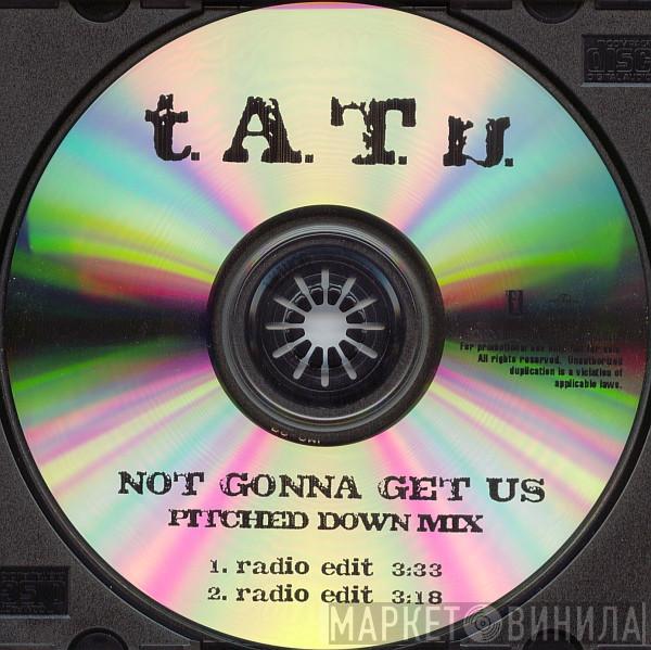  t.A.T.u.  - Not Gonna Get Us (Pitched Down Mix)