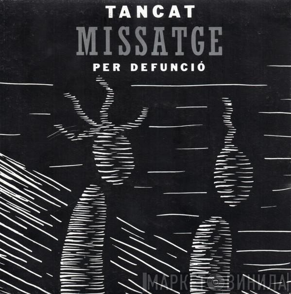 tancat per defunció - Missatge