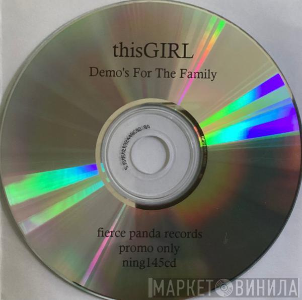 thisGIRL - Demo's For The Family