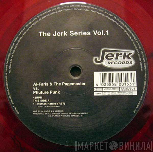 vs. Al-Faris & The Pagemaster  Phuture Punk  - The Jerk Series Vol. 1