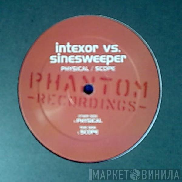 vs. Intexor  Sinesweeper  - Physical / Scope