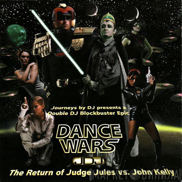 vs. Judge Jules  John Kelly  - Dance Wars The Return Of Judge Jules Vs. John Kelly