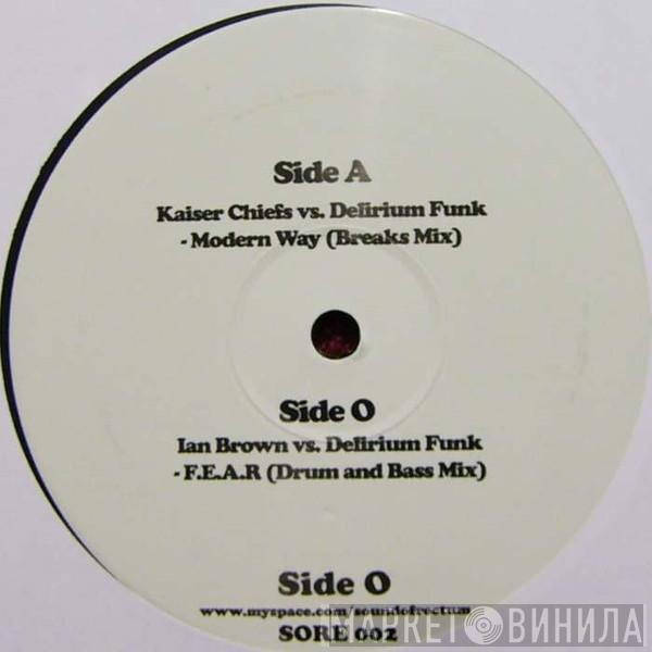 vs. Kaiser Chiefs / Delirium Funk vs. Ian Brown  Delirium Funk  - Modern Way (Breaks Mix) / F.E.A.R. (Drum & Bass Mix)