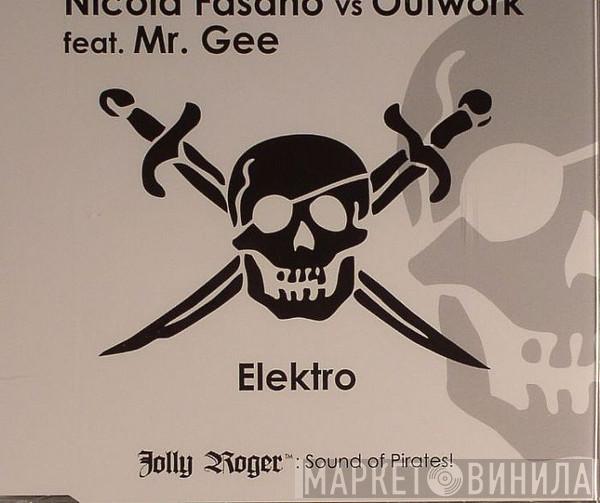 vs. Nicola Fasano Feat. Outwork  Mr. Gee   - Elektro