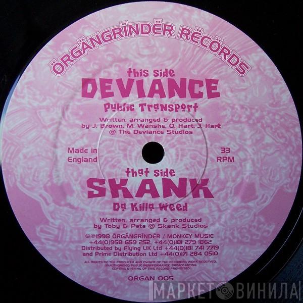 vs. Skank  Deviance   - Da Killer Weed / Public Transport