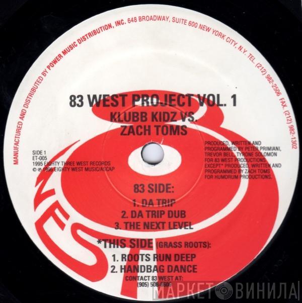 vs. The Klubb Kidz  Zack Toms  - 83 West Project Vol. 1