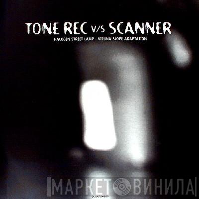 vs. Tone Rec  Scanner  - Halogen Street Lamp / Vicuna Slope Adaptation