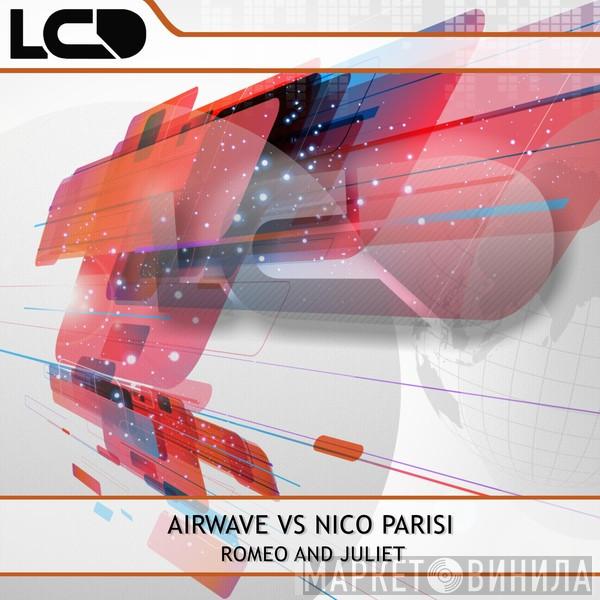 vs Airwave  Nico Parisi  - Romeo And Juliet