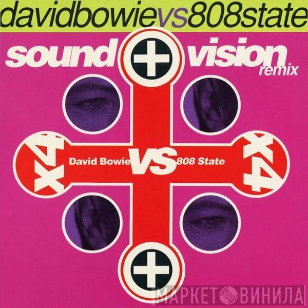 vs David Bowie  808 State  - Sound + Vision Remix EP