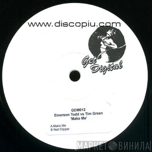 vs Emerson Todd  Tim Green   - Make Me
