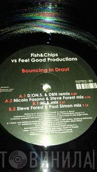 vs Fish & Chips   Feel Good Productions  - Bouncing In Draut