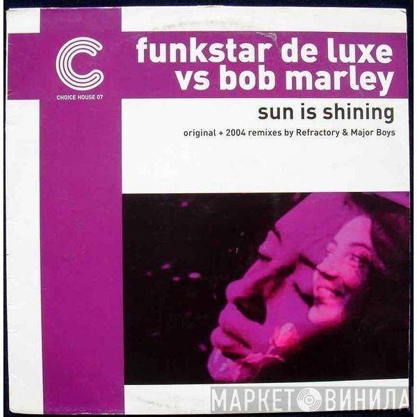 vs Funkstar De Luxe  Bob Marley  - Sun Is Shining (2004 Remixes)