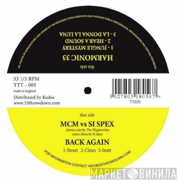 vs M.C.M. / Si Spex  Harmonic 33  - Back Again / Jungle Mystery