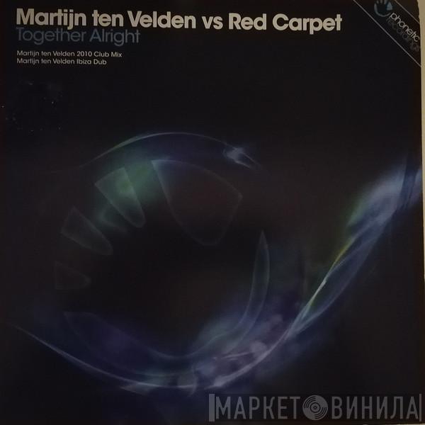 vs Martijn ten Velden  Red Carpet  - Together Alright