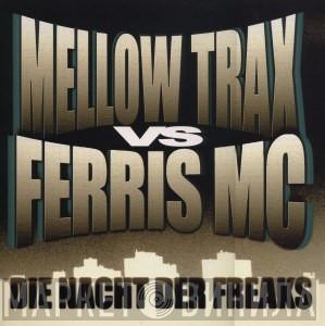 vs Mellow Trax  Ferris MC  - Die Nacht Der Freaks