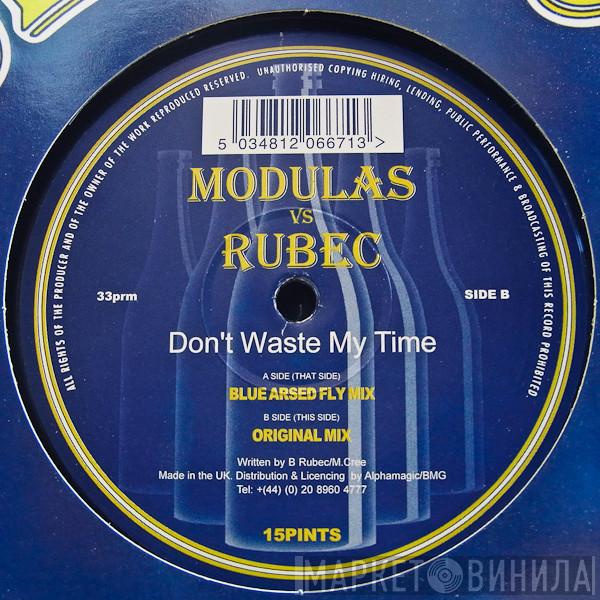 vs Modulas  Rubec  - Don't Waste My Time