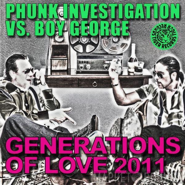 vs Phunk Investigation  Boy George  - Generations Of Love 2011