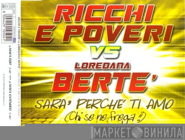 vs Ricchi E Poveri  Loredana Bertè  - Sarà Perché Ti Amo (Chi Ne Se Frega!!)