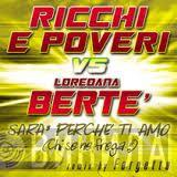 vs Ricchi E Poveri  Loredana Bertè  - Sara' Perche' Ti Amo