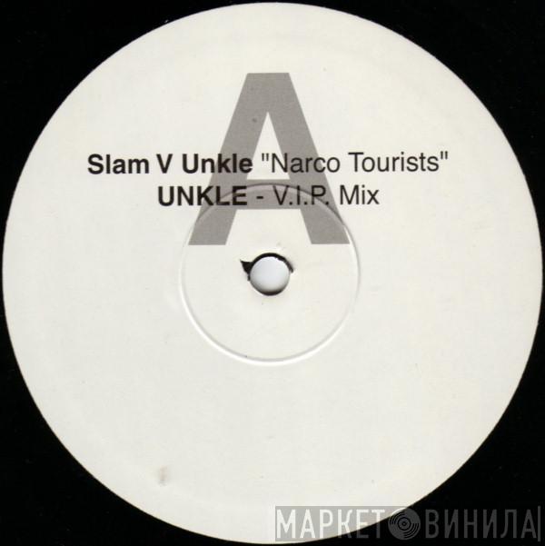 vs Slam  UNKLE  - Narco Tourists