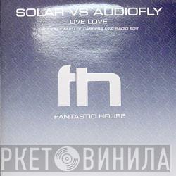 vs Solar   Audiofly  - Live Love