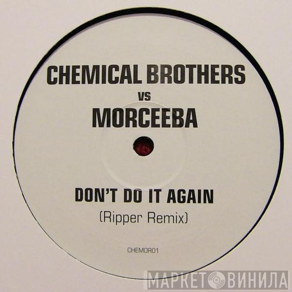 vs The Chemical Brothers  Morcheeba  - Don't Do It Again (Ripper Remix)